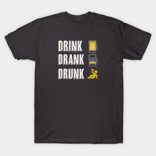 Drink Drank Drunk T-Shirt